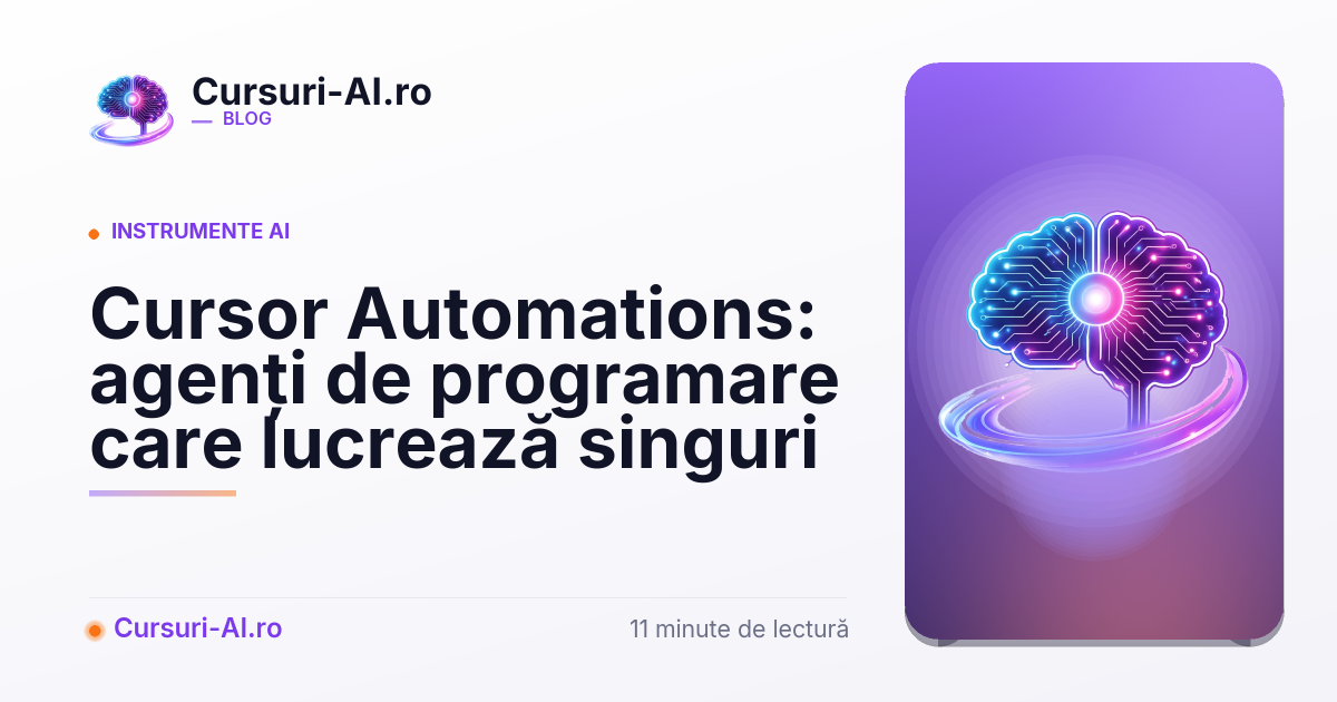 Cursor Automations Cursor Automations 2026: agenți autonomi de programare — Blog Cursuri AI